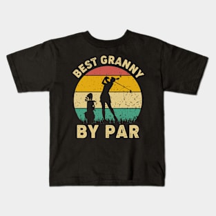 Vintage Best Granny By Par Funny Golfing Golf Player Gift Kids T-Shirt